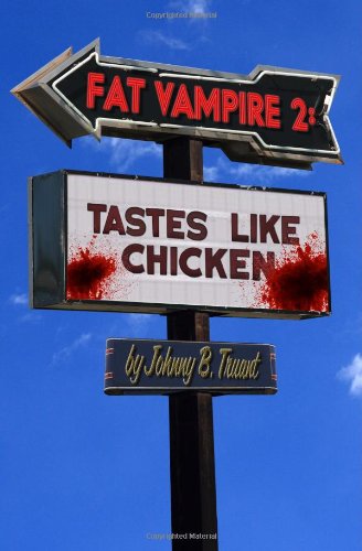 Stock image for Fat Vampire 2: Tastes Like Chicken for sale by Adkins Books