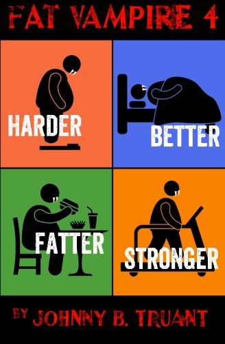 Beispielbild fr Fat Vampire 4: Harder Better Fatter Stronger: Volume 4 zum Verkauf von WorldofBooks