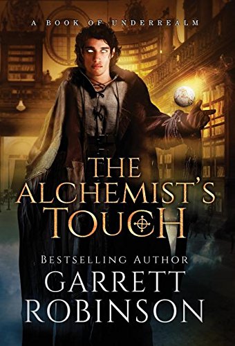 9781629550732: The Alchemist's Touch: A Book of Underrealm