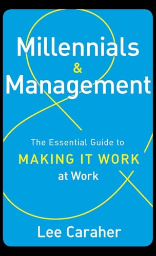 Stock image for Millennials & Management: The Essential Guide to Making it Work at Work for sale by BooksRun