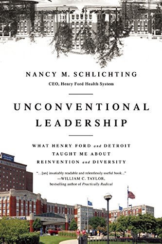 Beispielbild fr Unconventional Leadership : What Henry Ford and Detroit Taught Me about Reinvention and Diversity zum Verkauf von Better World Books