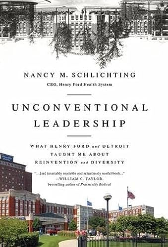 Stock image for Unconventional Leadership : What Henry Ford and Detroit Taught Me about Reinvention and Diversity for sale by Better World Books