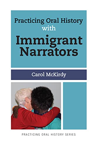 Stock image for Practicing Oral History With Immigrant Narrators for sale by Revaluation Books