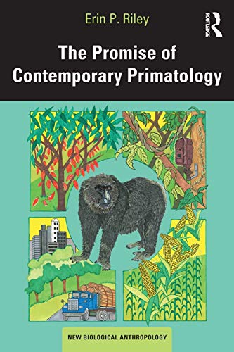 9781629580715: The Promise of Contemporary Primatology (New Biological Anthropology)