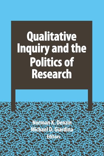 Beispielbild fr Qualitative Inquiry and the Politics of Research zum Verkauf von Blackwell's