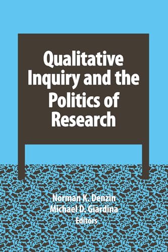 Stock image for Qualitative Inquiry and the Politics of Research (International Congress of Qualitative Inquiry Series) for sale by BASEMENT BOOKS