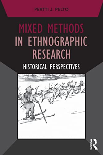 Stock image for Mixed Methods in Ethnographic Research: Historical Perspectives (Developing Qualitative Inquiry) for sale by Chiron Media