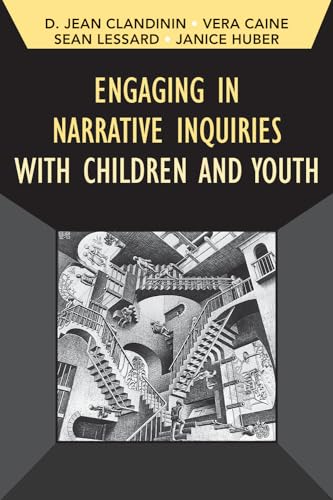 9781629582184: Engaging in Narrative Inquiries with Children and Youth (Developing Qualitative Inquiry) (Volume 16)