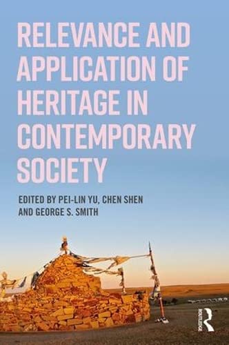 Imagen de archivo de Relevance and Application of Heritage in Contemporary Society a la venta por Blackwell's