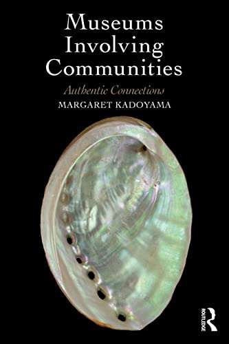 Beispielbild fr Museums Involving Communities: Authentic Connections zum Verkauf von Blackwell's