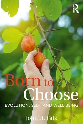Imagen de archivo de Born to Choose: Evolution, Self, and Well-Being a la venta por Reuseabook