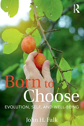 9781629585635: Born to Choose: Evolution, Self, and Well-Being