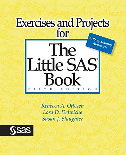 Beispielbild fr Exercises and Projects for The Little SAS Book, Fifth Edition zum Verkauf von BooksRun