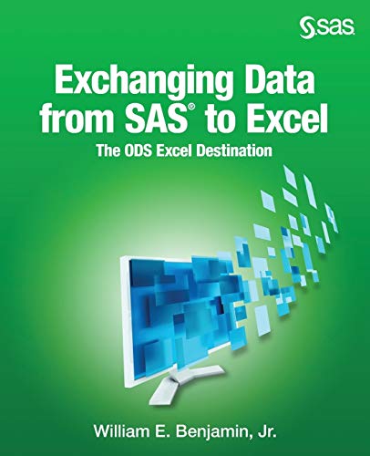 Stock image for Exchanging Data From SAS® to Excel: The ODS Excel Destination for sale by Bookmans