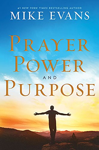 9781629610313: Prayer, Power and Purpose by Mike Evans (2014-11-09)