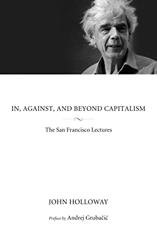 Stock image for In, Against, and Beyond Capitalism: The San Francisco Lectures (KAIROS) for sale by Goodwill