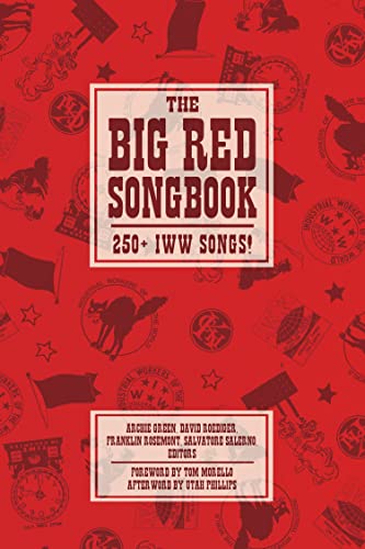 9781629631295: The Big Red Songbook: 250+ IWW Songs! (Charles H. Kerr Library)