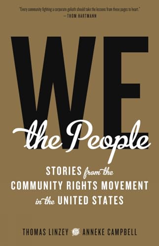 Imagen de archivo de We the People : Stories from the Community Rights Movement in the United States a la venta por Better World Books: West