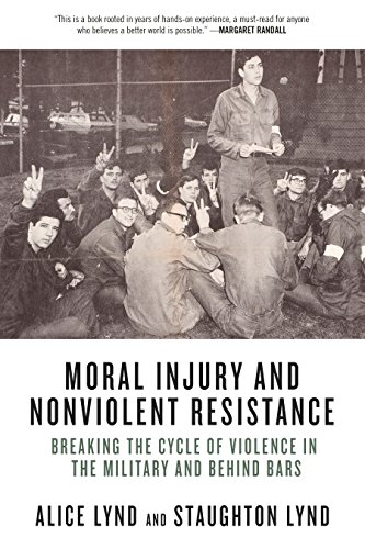 Stock image for Moral Injury and Nonviolent Resistance: Breaking the Cycle of Violence in the Military and Behind Bars for sale by SecondSale