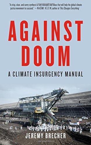 Stock image for Against Doom: A Climate Insurgency Manual for sale by BooksRun