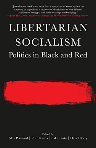 Stock image for Libertarian Socialism: Politics in Black and Red for sale by SecondSale