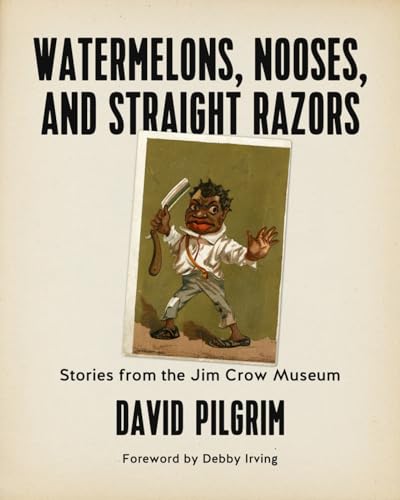Stock image for Watermelons, Nooses, and Straight Razors: Stories from the Jim Crow Museum for sale by HPB-Red