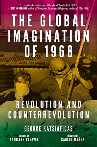 Stock image for The Global Imagination Of 1968 : Revolution and Counterrevolution for sale by Better World Books