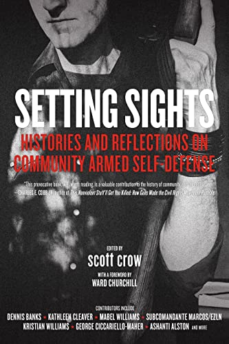 Beispielbild fr Setting Sights: Histories and Reflections on Community Armed Self-Defense zum Verkauf von ZBK Books