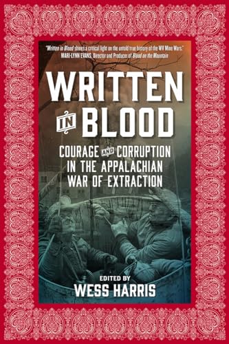 Beispielbild fr Written in Blood: Courage and Corruption in the Appalachian War of Extraction zum Verkauf von SecondSale