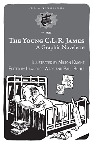 9781629635149: The Young C.l.r. James: A Graphic Novelette (Pm Pamphlet)