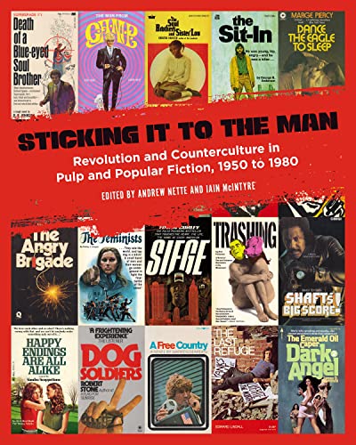 Imagen de archivo de Sticking It to the Man: Revolution and Counterculture in Pulp and Popular Fiction, 1950 to 1980 a la venta por SecondSale