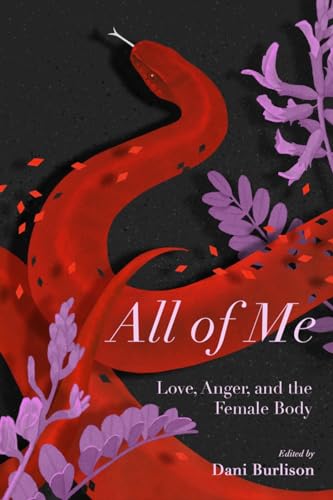 Stock image for All of Me: Stories of Love, Anger, and the Female Body for sale by SecondSale
