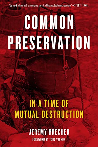 Beispielbild fr Common Preservation : In a Time of Mutual Destruction zum Verkauf von Better World Books
