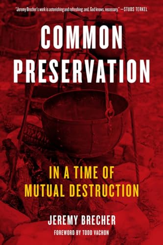 Stock image for Common Preservation: In a Time of Mutual Destruction for sale by ThriftBooks-Dallas