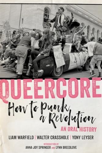 Stock image for Queercore: How to Punk a Revolution: An Oral History for sale by Lakeside Books