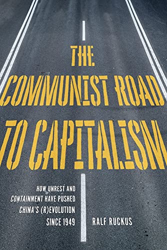 Beispielbild fr The Communist Road to Capitalism zum Verkauf von Blackwell's