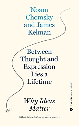 Imagen de archivo de Between Thought and Expression Lies a Lifetime: Why Ideas Matter (Kelman Library, 1) a la venta por GF Books, Inc.