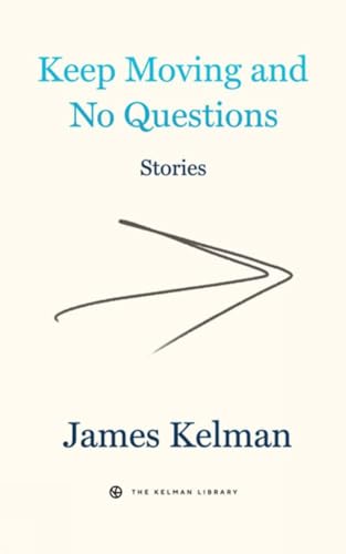 Stock image for Keep Moving and No Questions (Kelman Library, 4) for sale by BooksRun