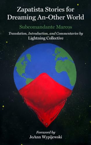 Beispielbild fr Zapatista Stories for Dreaming An Other World (Kairos) [Paperback] Marcos, Subcomandante; Collective, Lightning and Wypijewski, JoAnn zum Verkauf von Lakeside Books