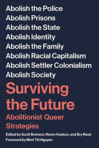 9781629639710: Surviving The Future: Abolitionist Queer Strategies
