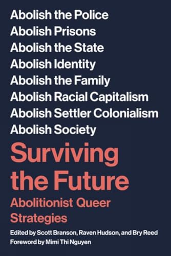 Imagen de archivo de Surviving The Future: Abolitionist Queer Strategies a la venta por WorldofBooks