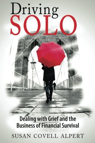 9781629670195: Driving Solo: Dealing With Grief and the Business of Financial Survival