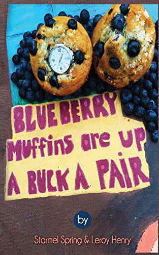 Stock image for Blueberry Muffins Are Up A Buck A Pair for sale by SecondSale