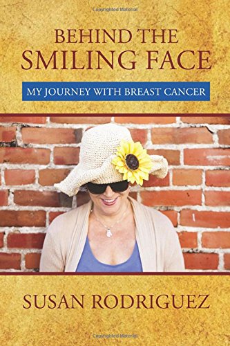 Imagen de archivo de Behind the Smiling Face: My Journey with Breast Cancer a la venta por Books From California