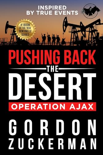 Stock image for Pushing Back the Desert: Operation Ajax (New Sentinels) for sale by California Books