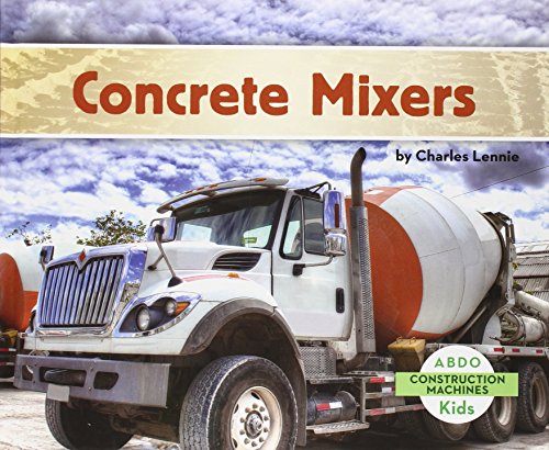 Imagen de archivo de Concrete Mixers (Construction Machines) a la venta por BooksRun