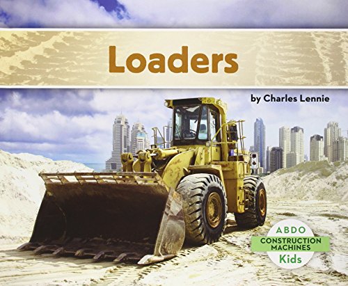 Imagen de archivo de Loaders (Construction Machines) a la venta por SecondSale
