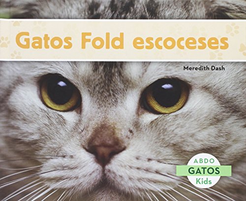 Stock image for Gatos Fold escoceses (Gatos / Cats) (Spanish Edition) for sale by -OnTimeBooks-