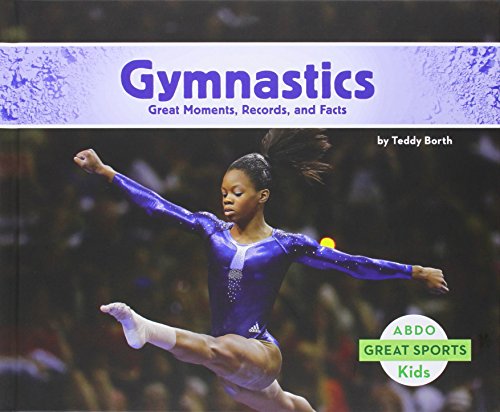 Imagen de archivo de Gymnastics : Great Moments, Records, and Facts a la venta por Better World Books: West