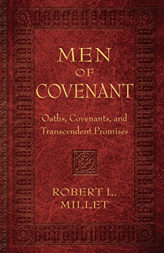 Beispielbild fr Men of Covenant: Oaths, Covenants, and Transcendent Promises zum Verkauf von KuleliBooks